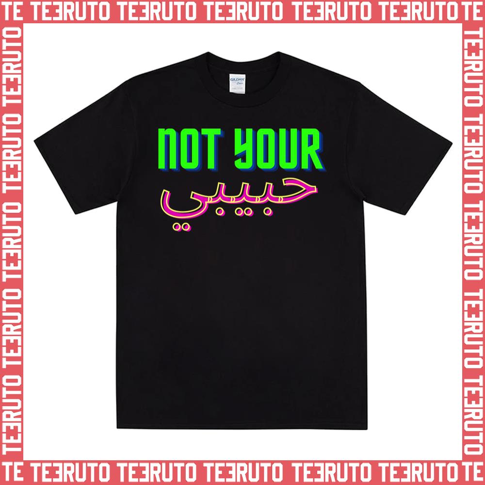 Tnot Your Habibi Unisex T-Shirt