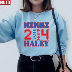 Vote For Nikki Haley Vote And Hope 2024 Unisex Sweatshirt