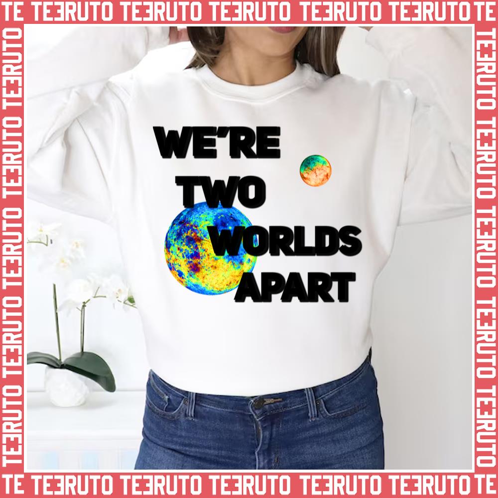 We’re Two Worlds Apart Conan Gray Astronomy Unisex Sweatshirt