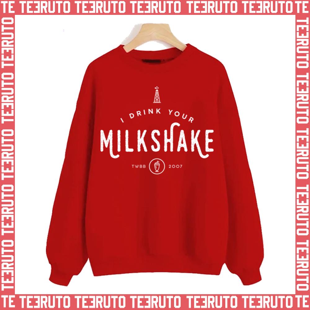 White Typo I Drink Your Milkshake There Will Be Blood Unisex Sweatshirt
