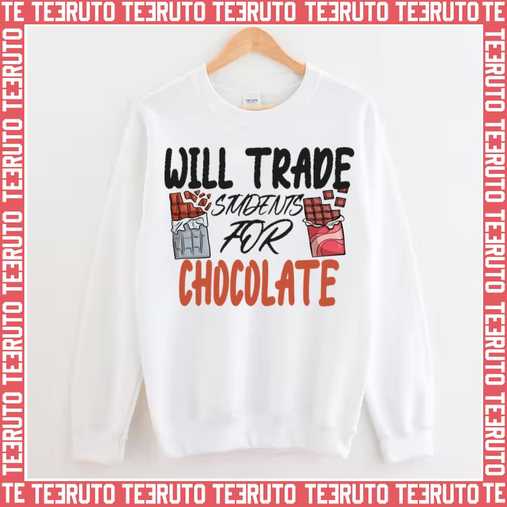 Will Trade Students For Chocolate Unisex Hoodie