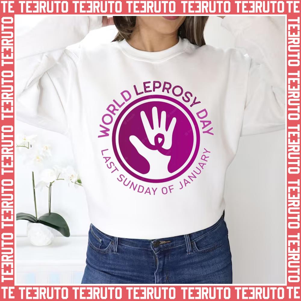 World Leprosy Day Last Sunday Of Jan Unisex Sweatshirt