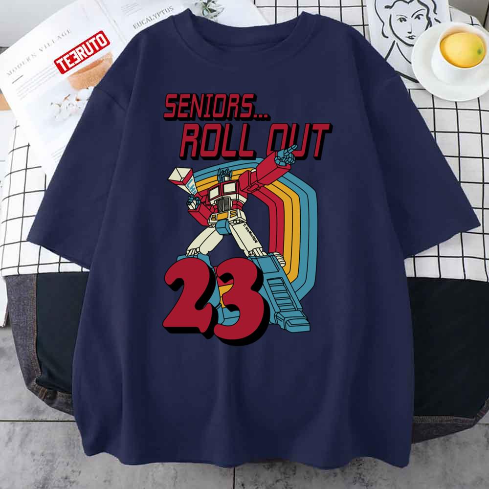 23 Senior Transformer Roll Out Unisex T-Shirt