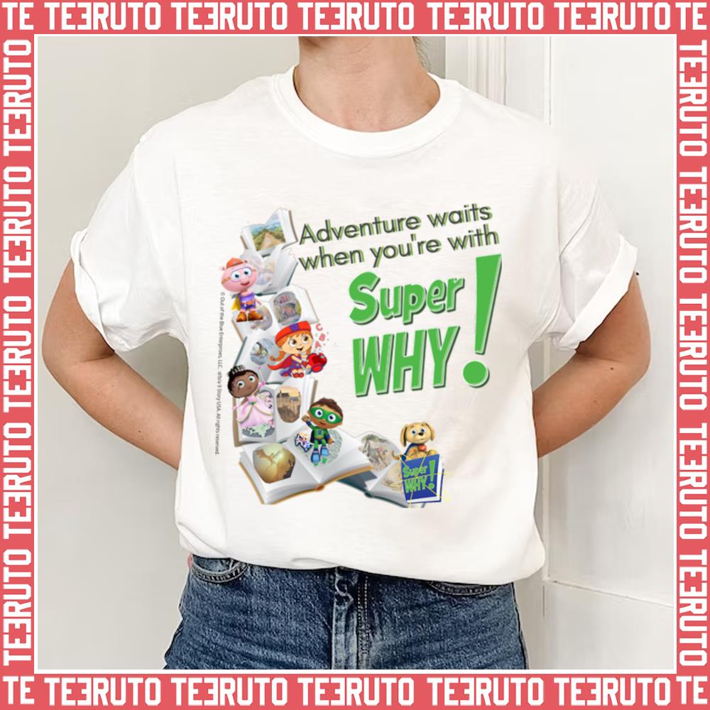 Adventures Waits When You’re With Super Why Unisex Sweatshirt