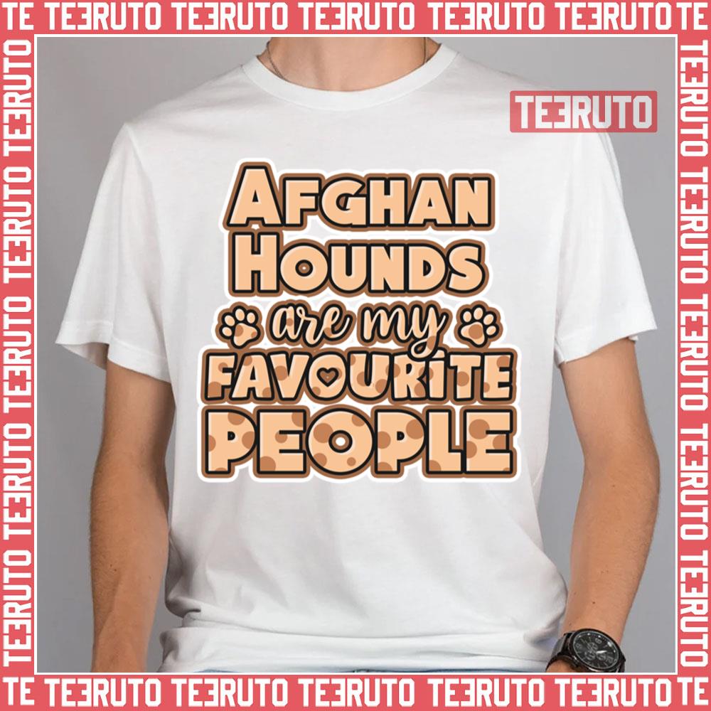 Afghan Hound Are My Favourite People Unisex T-Shirt