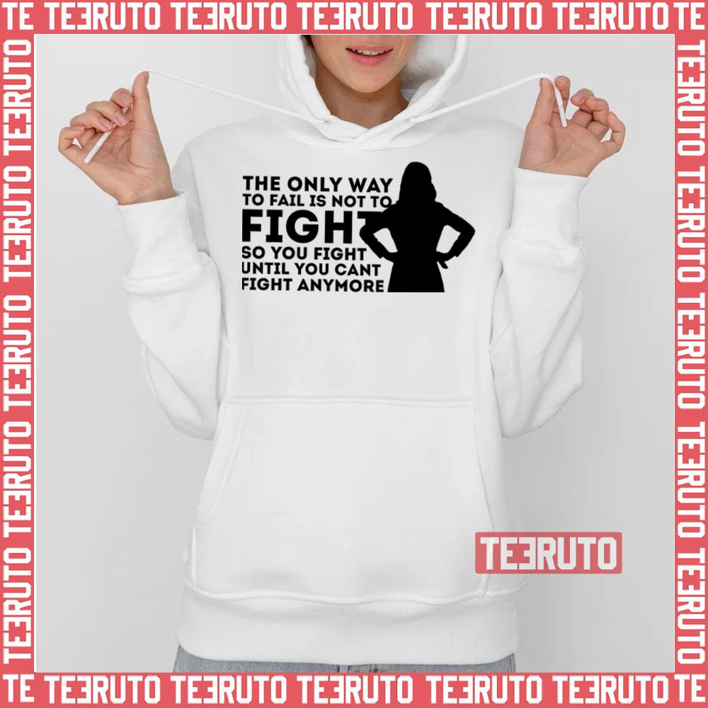 Amelia Shepherd Fight Until You Can't Fight Anymore Grey's Anatomy Unisex Sweatshirt