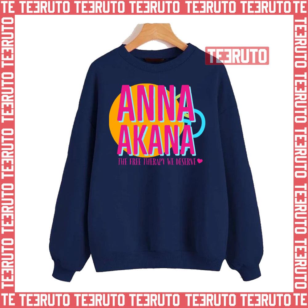 Anna Akana The Free Therapy We Deserve A Million Little Things Unisex Sweatshirt