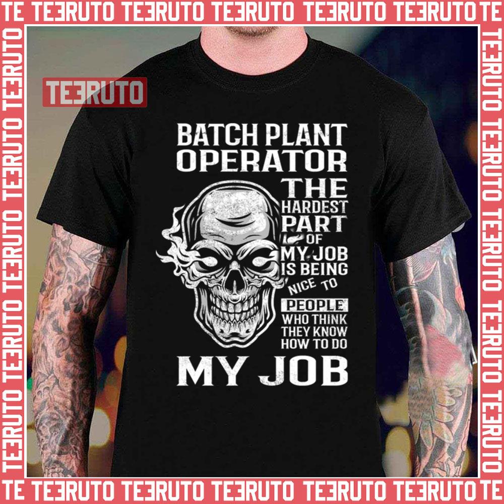 Batch Plant Operator The Bad Batch Unisex T-Shirt