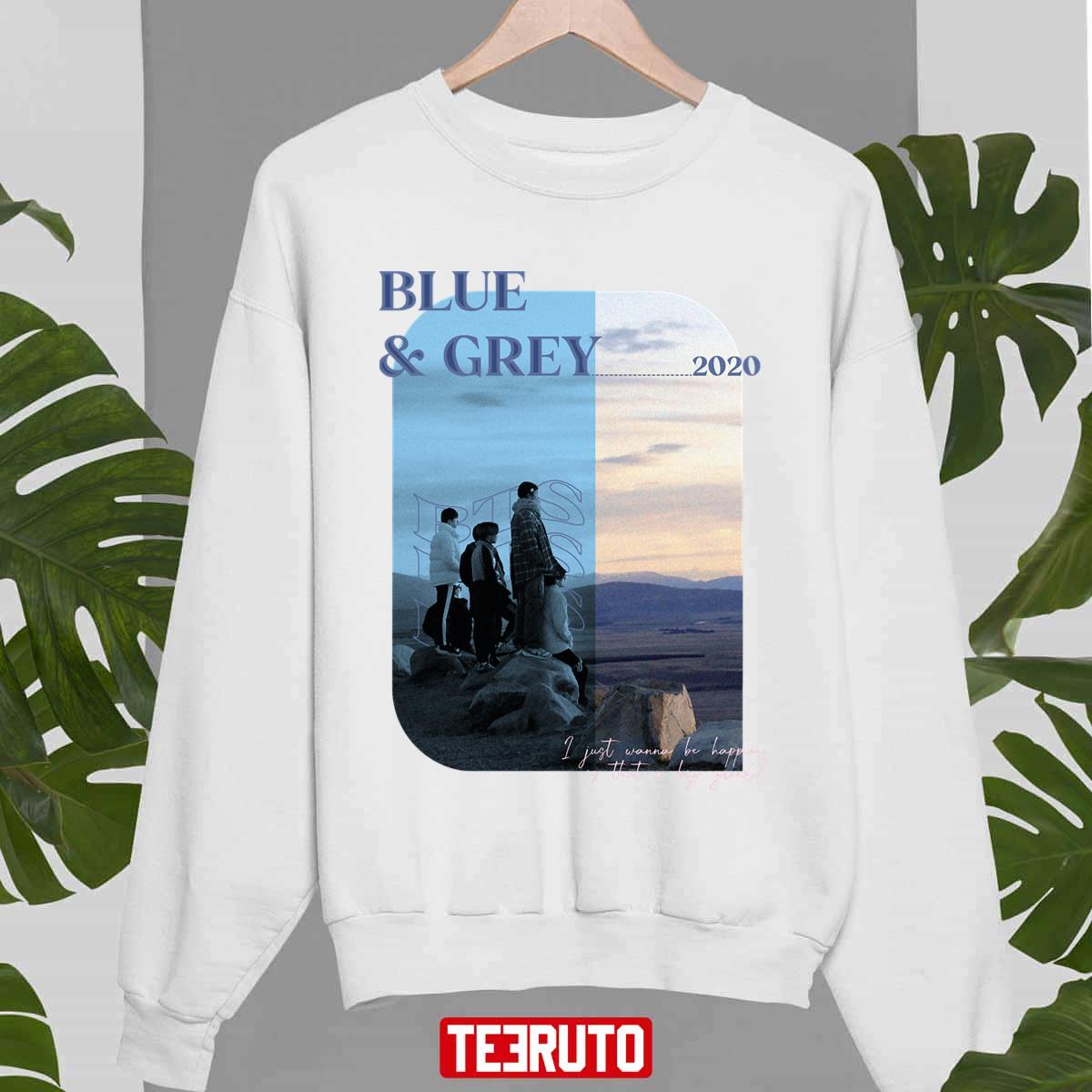 Blue And Grey BTS Lyrics I Just Wanna Be Happier Is That A Big Greed Unisex Sweatshirt