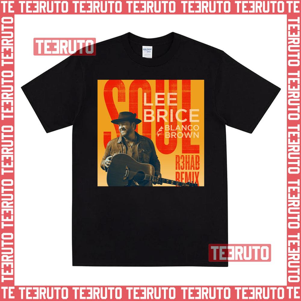 Brice Soul Lee Brice Blanco Brown Unisex T-Shirt - Teeruto