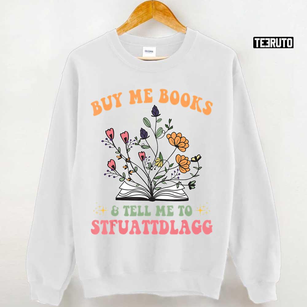 Buy Me Books And Tell Me To Stfuattdlagg Vintage Unisex T-shirt