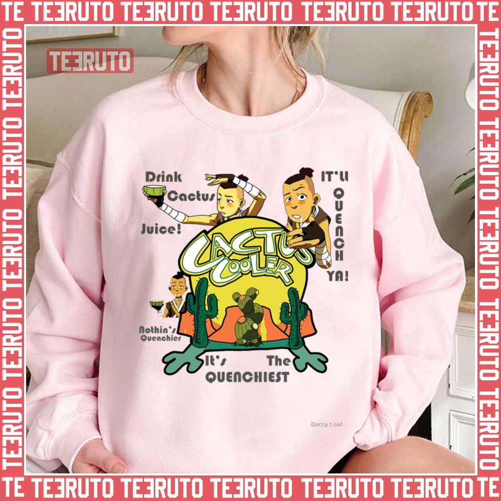 Cactus Juice Cactus Cooler Avatar The Last Airbender Unisex Sweatshirt