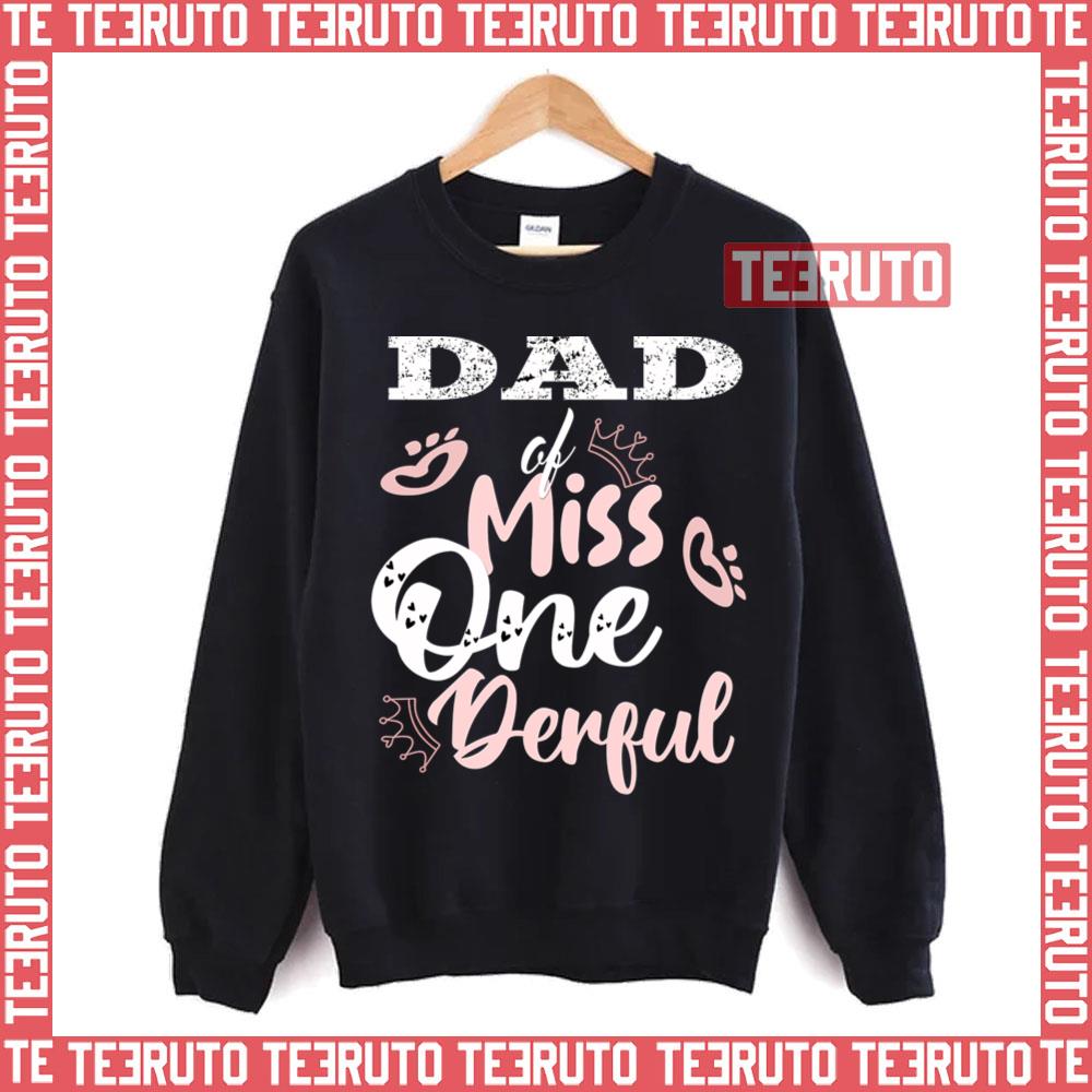 Dad Of Miss Onederful 1st Birthday First One Unisex T-Shirt
