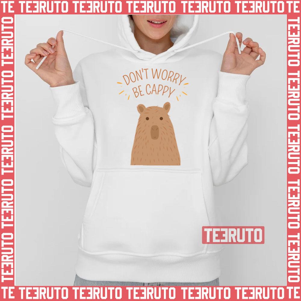 Don’t Worry Be Cappy Cute Capybara Design Unisex Sweatshirt