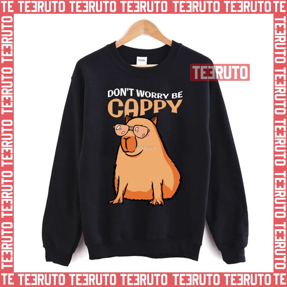 Don’t Worry Be Capy Capybara Design Unisex Sweatshirt