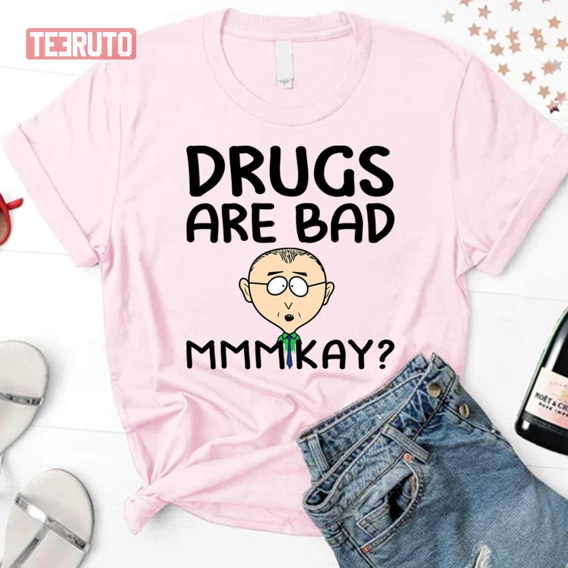 Drugs Are Bad Mkay South Park Unisex T-Shirt