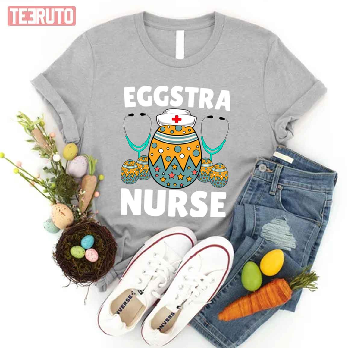Eggstra Nurse Funny Egg Easter Day Humor Easter Healthcare Worker Unisex T-shirt