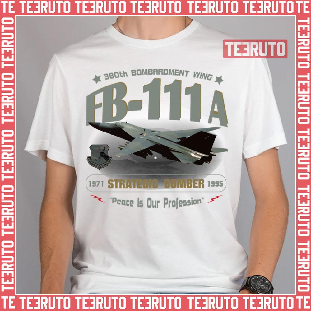 Fb 111a Strategic Bomber 380th Plattsburgh Afb Unisex T-Shirt