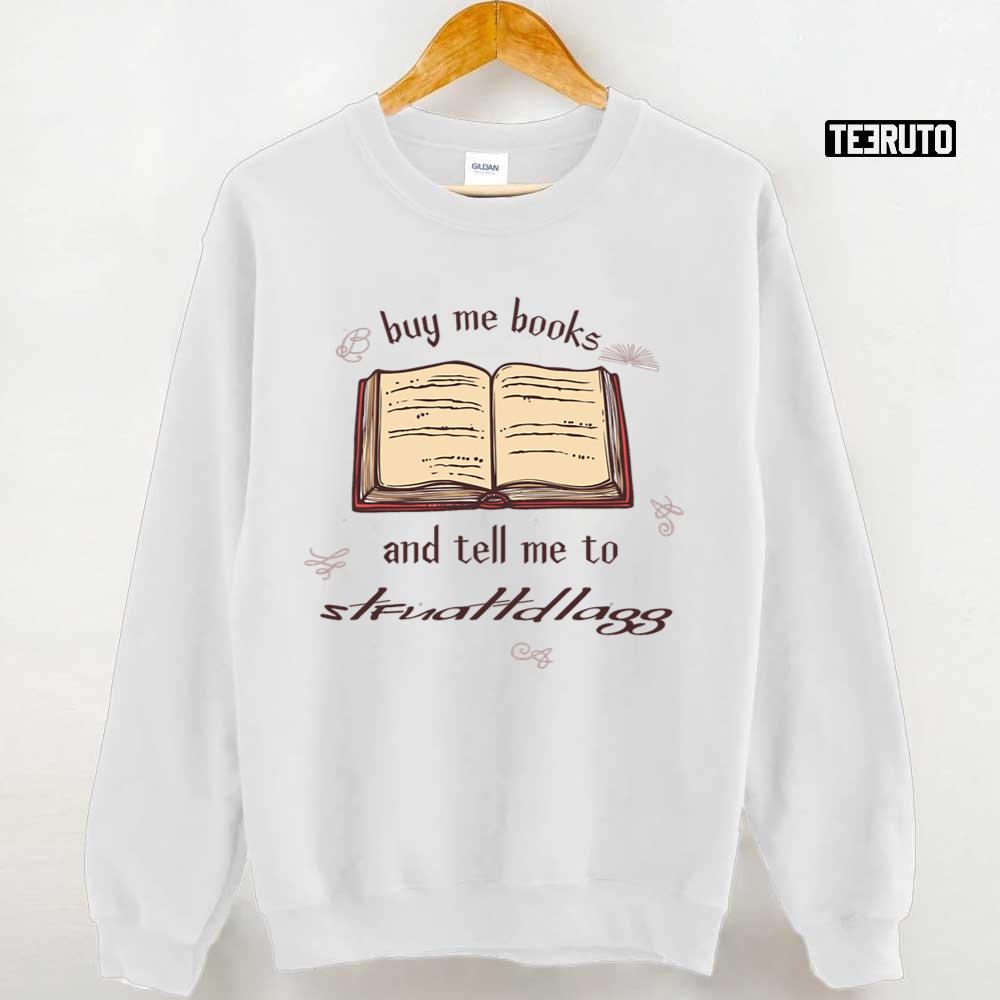 For Book Lovers Buy Me Books And Tell Me To Stfuattdlagg Unisex T-shirt