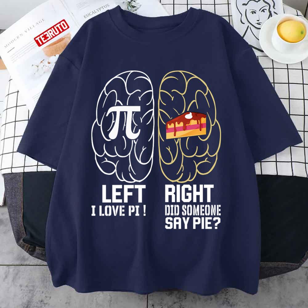 Funny Pi Day Left Vs Right Pi Day Unisex T-shirt