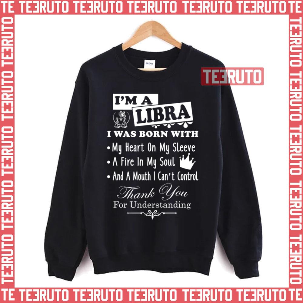 I Am A Libra Funny Shirt Unisex Sweatshirt
