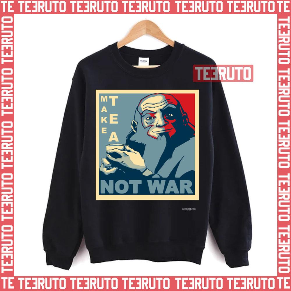 Iroh Make Tea Not War Avatar The Best Airbender Unisex T-Shirt