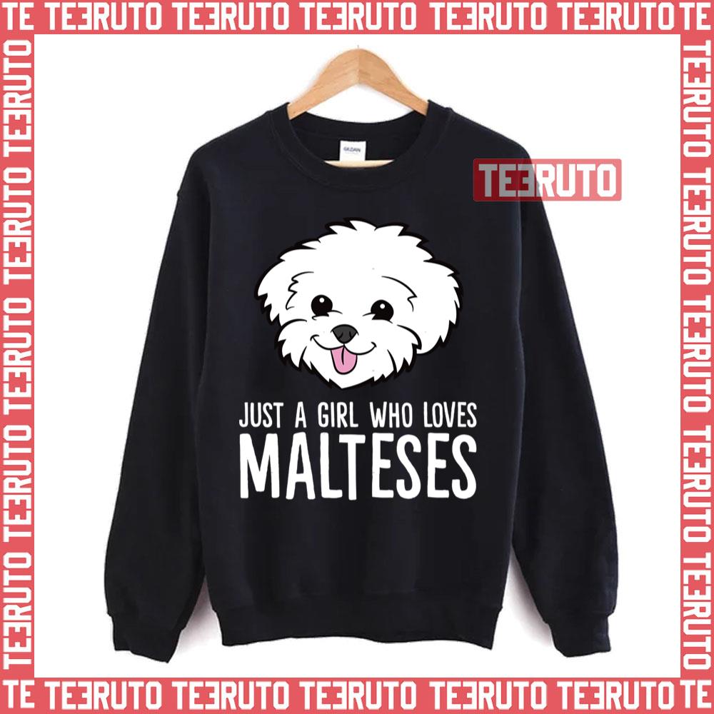 Just A Girl Who Loves Malteses Unisex Sweatshirt