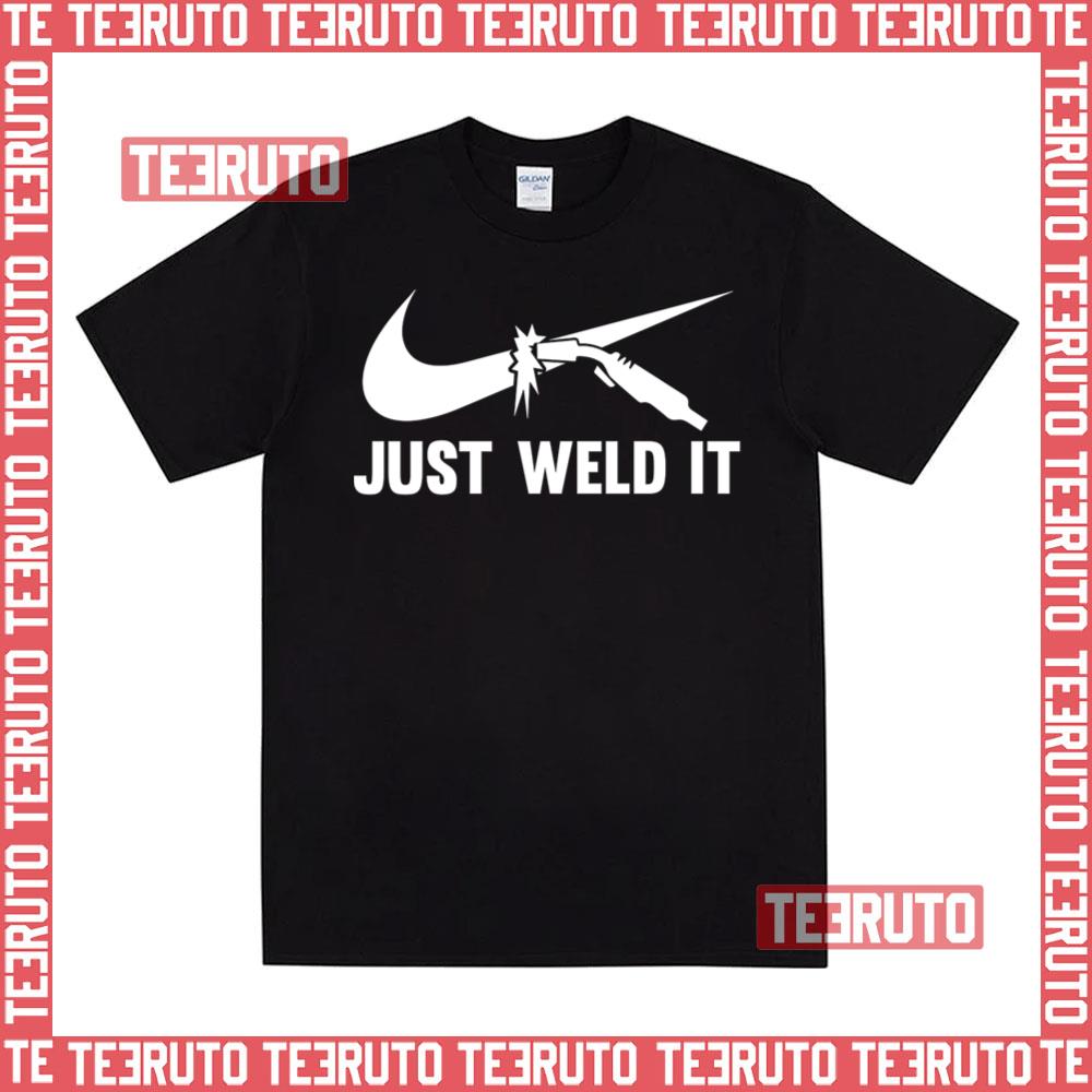 Just Weld It Welder Nike Logo Unisex T-Shirt