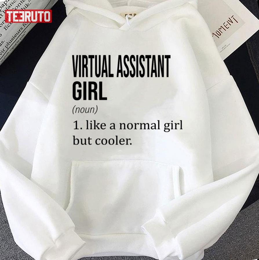 Like A Normal Girl But Cooler Funny Virtual Assistant Girl Unisex T-shirt