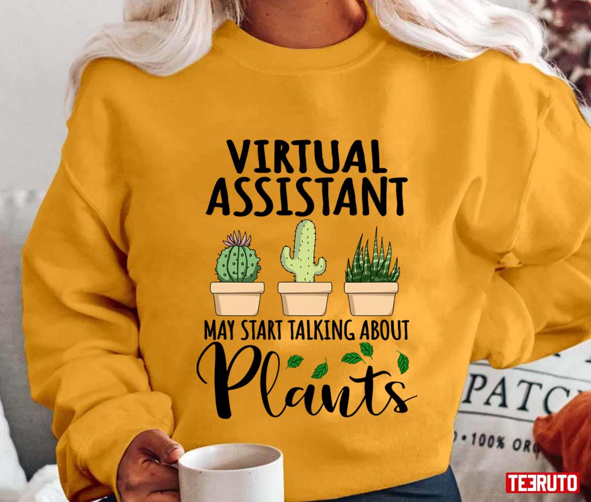 May Start Talking About Plants Design Quote Virtual Assistant Unisex T-shirt