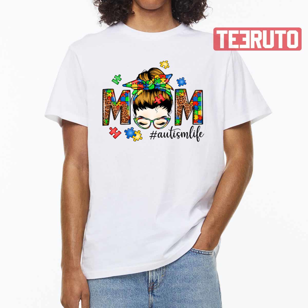 Messy Bun Proud Autism Mom Awareness Neurodiversity Adhd Special Ed Teacher Social Worker Special Unisex T-shirt