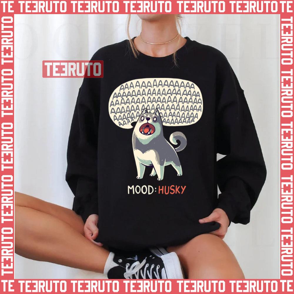 Mood Husky Funny Dog Howling Siberian Unisex Sweatshirt