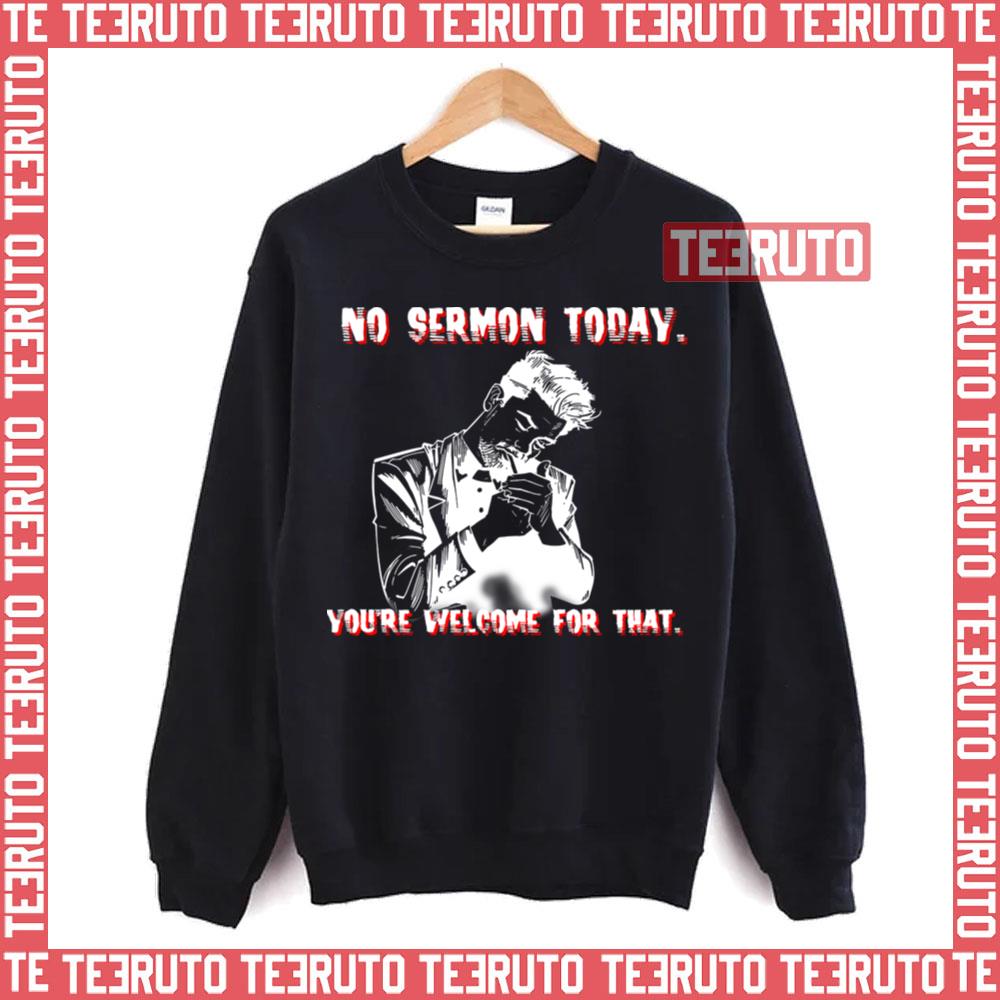 No Sermon Today Preacher Billy Butcher Unisex Sweatshirt
