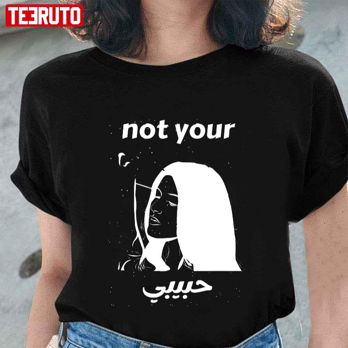 Not Your Habibi Best Design Not Your Habibi Unisex T-shirt