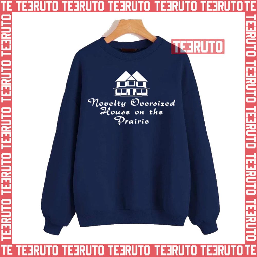 Novelty Oversized House On The Prairie Unisex Sweatshirt