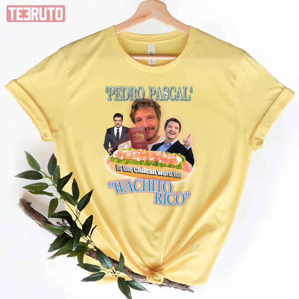 Pedro Pascal Is The Chilean Word For Wachito Rico Unisex T-Shirt