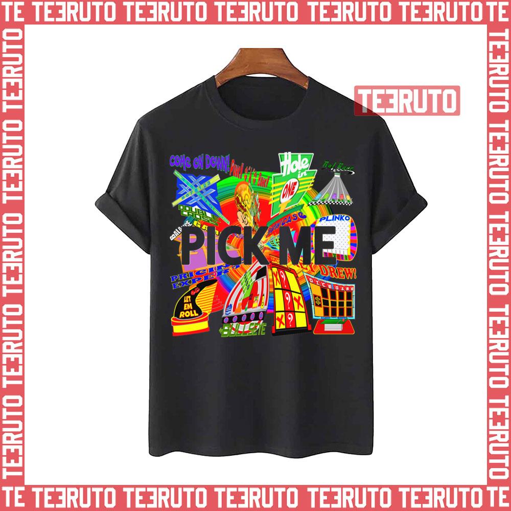 Pick Me Tpir The Price Is Unisex T-Shirt