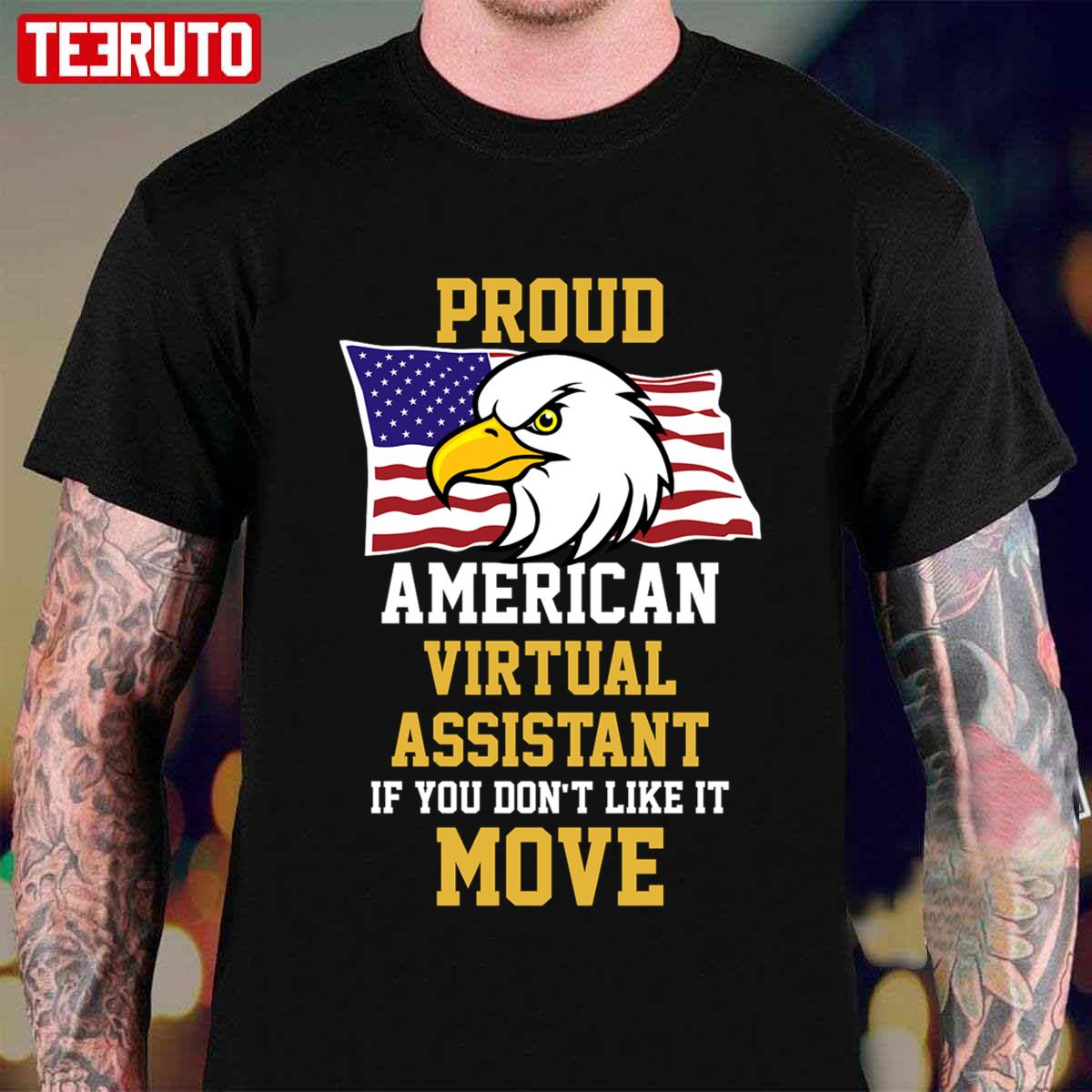 Proud American Virtual Assistant If You Don’t Like It Move Unisex T-shirt