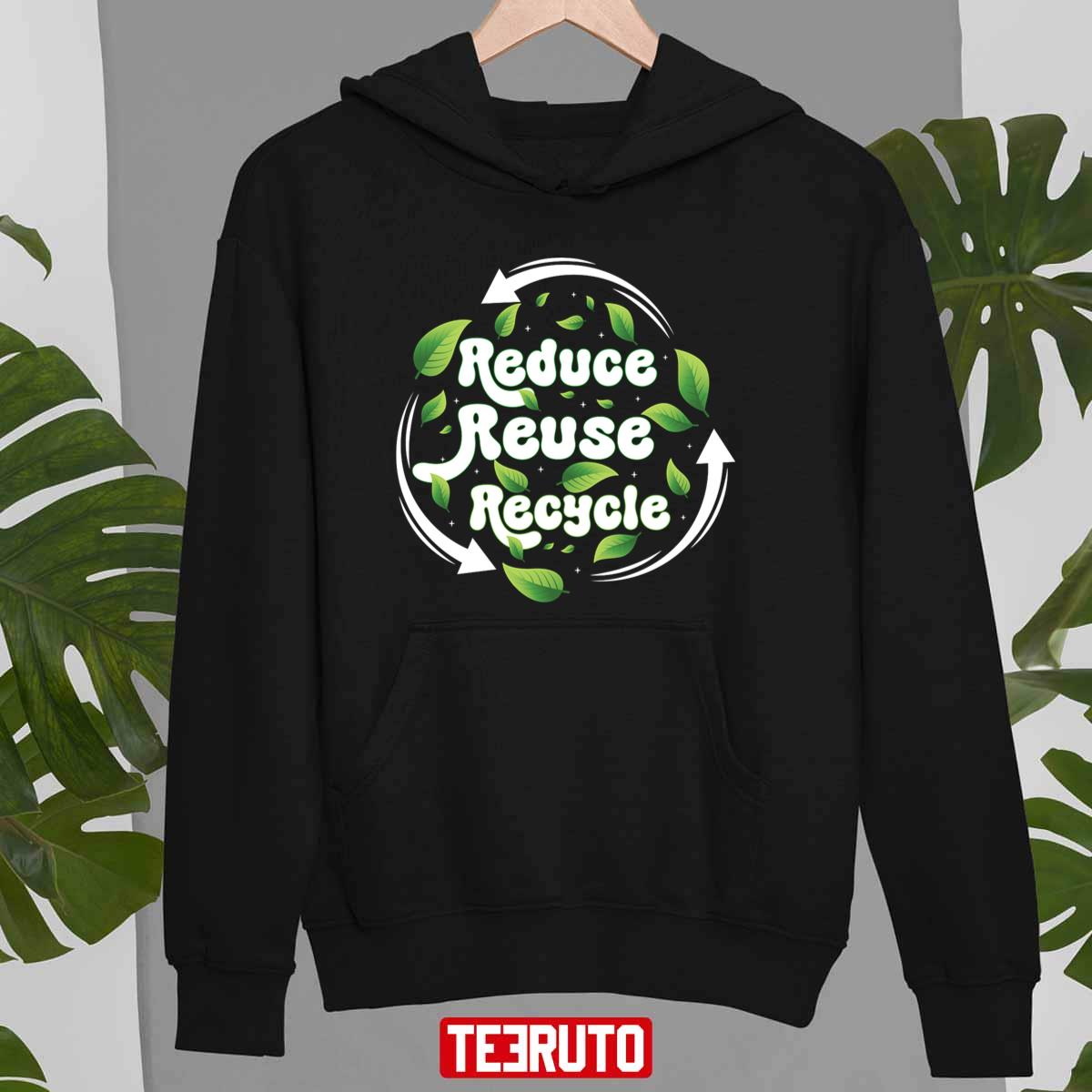 Reduce Reuse Recycle Earth Day Save Earth Unisex T-shirt