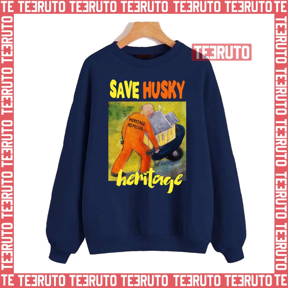 Save Husky Heritage Is A Community Campaign Unisex Sweatshirt