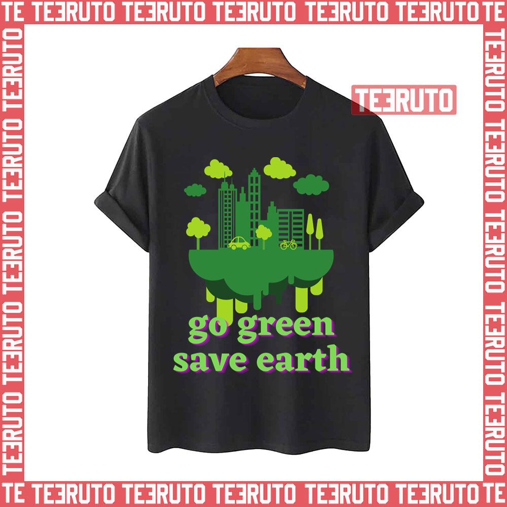 Save The Earth Ecoliving Go Green Unisex T-Shirt