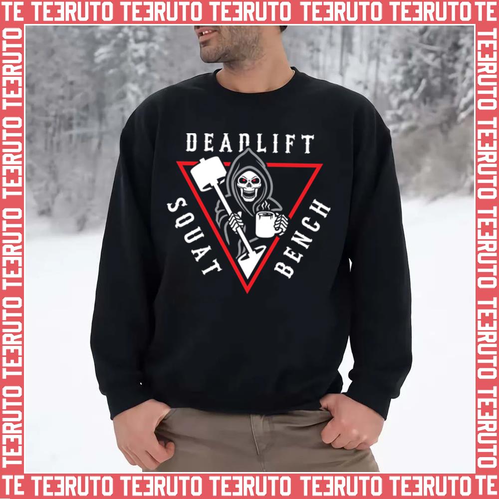 Squat Bench Deadlift Bodybuilding Grim Reaper Unisex Sweatshirt