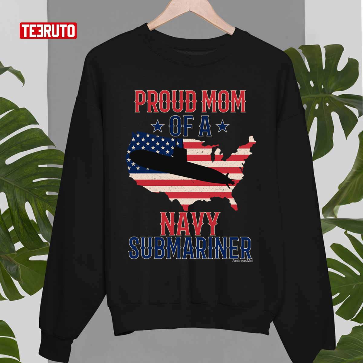 Submariner Submarines Veteran Military Proud Mom Of A Navy Submariner Submarine Day Unisex T-shirt