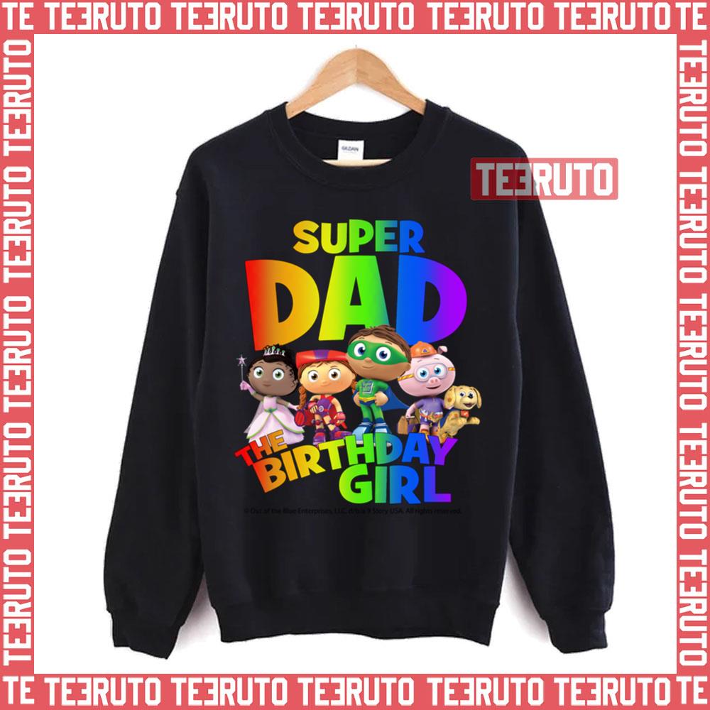 Super Dad The Birthday Girl Super Why Unisex Sweatshirt