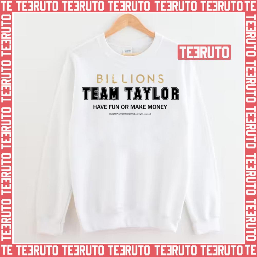Team Taylor Light Billions Tv Show Unisex Sweatshirt
