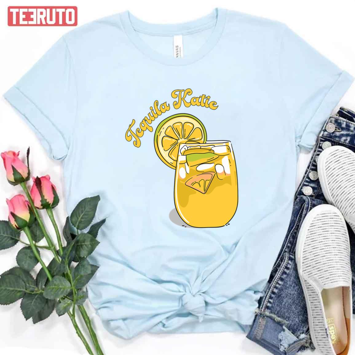 Tequila Katie Vanderpump Rules Unisex TShirt Teeruto