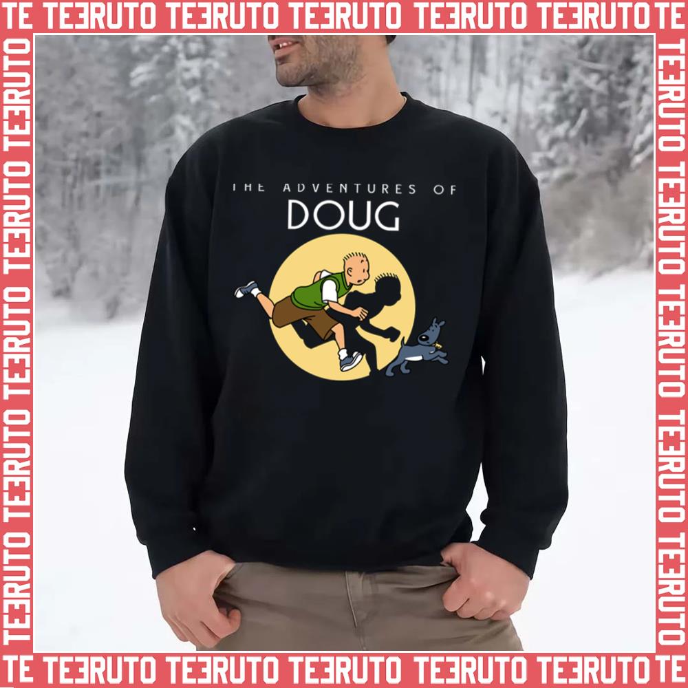 The Adventures Of Doug And His Dog Unisex Sweatshirt