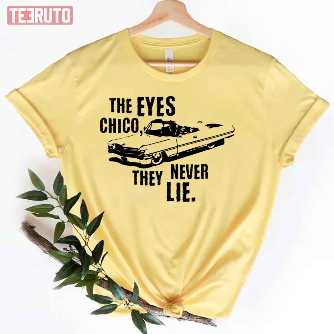 The Eyes Chico They Never Lie Scarface Unisex T-Shirt
