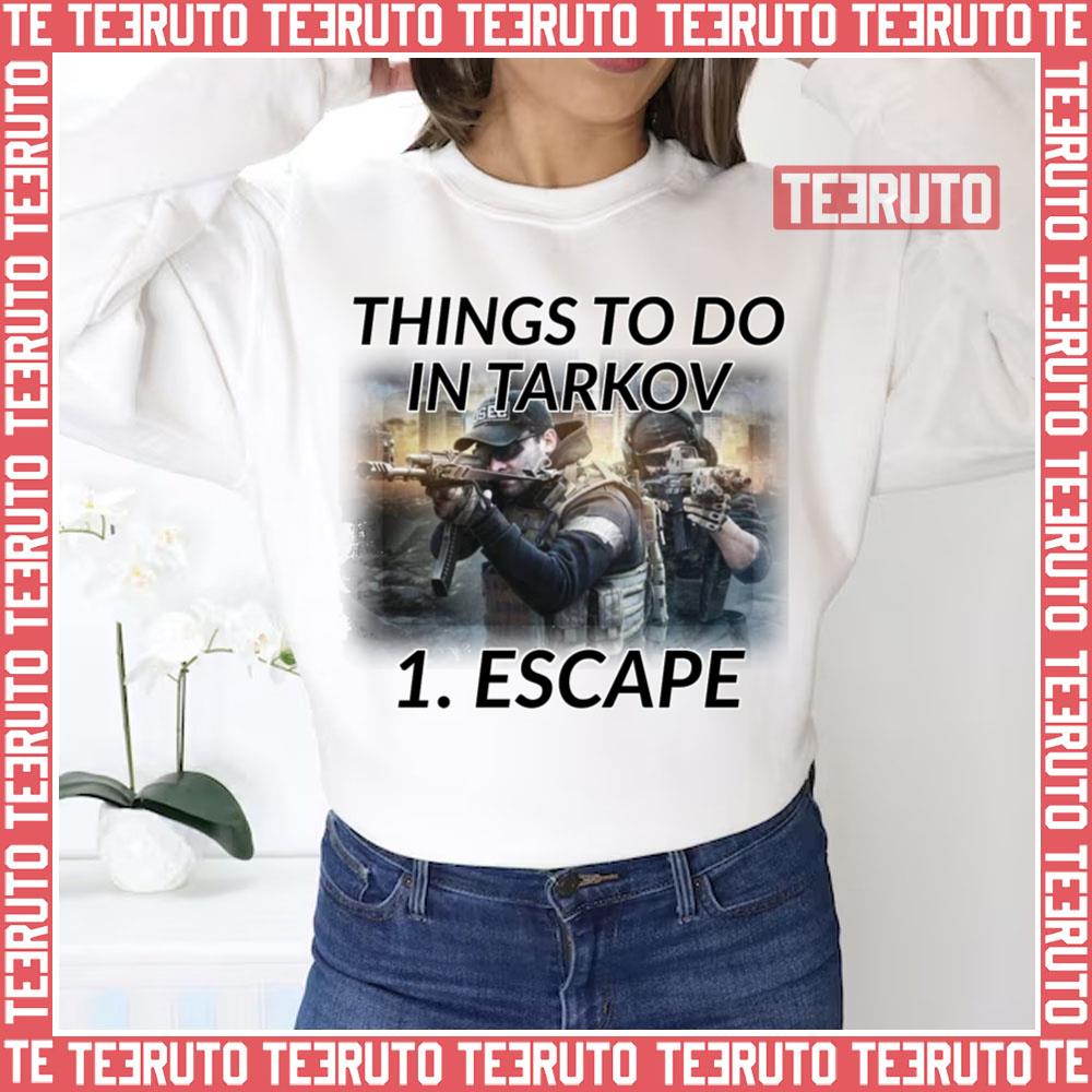 Things To Do In Escape From Tarkov 1 Unisex Sweatshirt