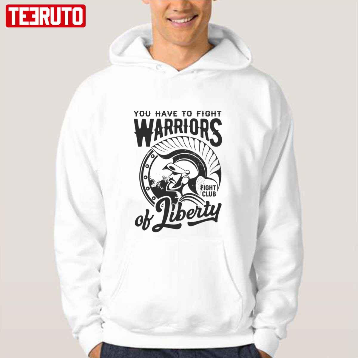 Warriors Of Liberty Spartan Strong You Have To Fight Fight Club Unisex Hoodie